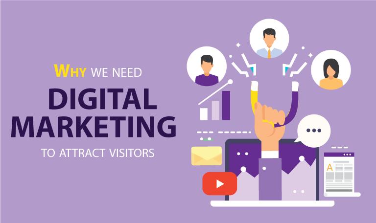 Why we need digital marketing to attract visitors