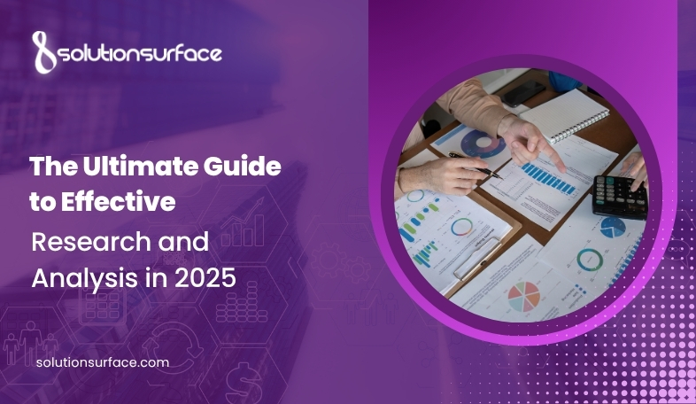 The Ultimate Guide toEffective Research and Analysis in 2025